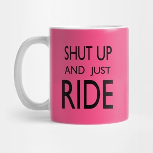 Just Ride! Mug